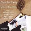 Cygnus Ensemble: Gone For Foreign