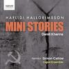 Hallgrimsson - Mini Stories (for narrator & ensemble)