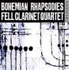 Fell Clarinet Quartet: Bohemian Rhapsodies