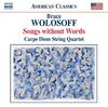 Wolosoff - Songs without Words (18 Divertimenti for String Quartet)