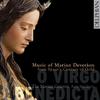 O Virgo Benedicta: Music of Marian Devotion from Spains Century of Gold