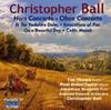Christopher Ball - Horn Concerto, Oboe Concerto, etc