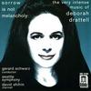 Sorrow is not Melancholy: The Music of Deborah Drattell