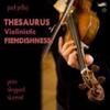 Paul Pellay - Thesaurus of Violinistic Fiendishness