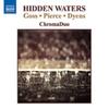 Goss / Pierce / Dyens - Hidden Waters