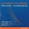 Barriere / De Visee - Les Gouts Accordes