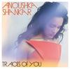 Anoushka Shankar: Traces of You