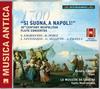 Si suona, a Napoli! (18th Century Neapolitan Flute Concertos)