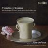 Tientos y glosas (Iberian Organ & Choral Music from the Golden Age)