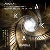 AKOKA: Reframing Messiaens Quartet for the End of Time