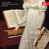 Music from 18th-Century Prague: Tomasek - Piano Sonatas