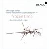 Frozen Time: Works for Organ by Cage & Hosokawa