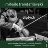 Trandafilovski - Diptych