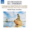 On the Path to HC Andersen: Contemporary Danish Works for Accordion