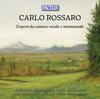 Rossaro - The Vocal and Instrumental Chamber Music