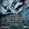 Braunfels - Fantastic Apparitions of a Theme by Berlioz, Sinfonia brevis
