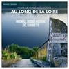 Au long de la Loire: Musical Portrait of the River