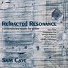 Refracted Resonance: Contemporary Music for Guitar