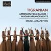 Tigranian - Armenian Folk Dances, Mugam Arrangements