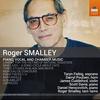 Smalley - Piano, Vocal and Chamber Music