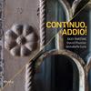 Continuo, addio: Duets, Sonatas & Caprices for Violin & Cello