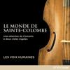 Le Monde de Sainte-Colombe: Selection from the Concerts a deux violes esgales