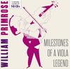 William Primrose: Milestones of a Viola Legend