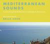 Mediterranean Sounds: A Journey in Soundscapes & Music