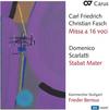 CFC Fasch - Missa a 16; D Scarlatti - Stabat Mater