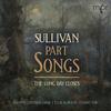 Sullivan - Part Songs: The Long Day Closes