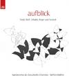 Aufblick: Choral Music by Verdi, Wolf, Urbaitis, Reger & Nystedt
