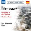 S Hernandez - Initiation to the Shadow: Music for Piano