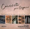 Concerti per Organo: 18th-Century Organ Concertos at the Silbermann Organ in Crostau