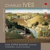 Ives - In the Alley: Songs and Chamber Music