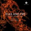 Flax and Fire: Songs of Devotion