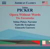 Picker - Opera Without Words, The Encantadas