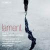 Lament: Choral Works by Hagen, Asheim & Nordheim