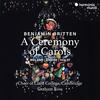 Britten - A Ceremony of Carols; Ireland, Bridge, Holst