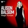 Alison Balsom: Magic Trumpet