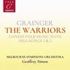 Grainger - The Warriors, Danish Folk-Music Suite, Hill-Songs 1 & 2, etc.