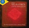 Villa-Lobos - Choral Transcriptions