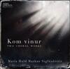 Sigfusdottir - Kom vinur: Two Choral Works (CD Single)