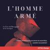 L�Homme arme: Music and the Court of Burgundy