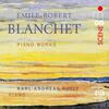 Blanchet - Piano Works