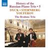 History of the Russian Piano Trio Vol.5: Dyck, Sternberg, Youferov