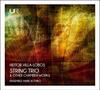 Villa-Lobos - String Trio & Other Chamber Works