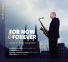 For Now & Forever: Music for Tenor Saxophone