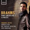 Brahms - Piano Concerto no.1, 16 Waltzes