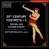 20th-Century Foxtrots Vol.3: Central and Eastern Europe
