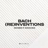 Bach (Re)Inventions: Reworkings of JS Bach�s Inventions